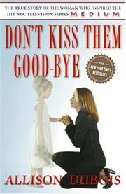 Cover of Don't kiss them good-bye by Allison DuBois