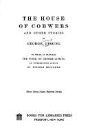 Front cover of The House of Cobwebs and Other Stories by George Gissing