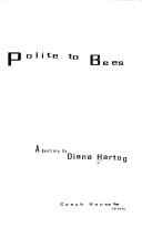 Front cover of Polite to Bees by Diana Hartog