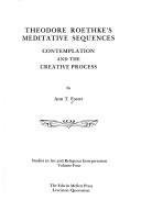 Front cover of Theodore Roethke's meditative sequences by Ann T. Foster