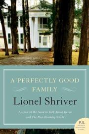 Front cover of A Perfectly Good Family by Lionel Shriver