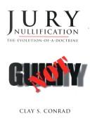 Cover of Jury nullification by Clay S. Conrad