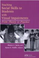 Front cover of Teaching Social Skills to Students with Visual Impairments by Sharon Sacks