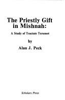 Front cover of The priestly gift in Mishnah by Alan J. Avery-Peck