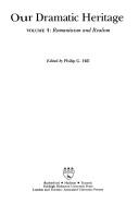 Cover of Our Dramatic Heritage V04 by Philip G. Hill