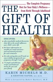 Front cover of The gift of health by Karin B. Michels