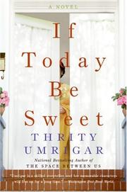 Front cover of If Today Be Sweet by Thrity N. Umrigar