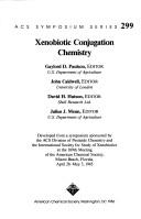 Front cover of Xenobiotic conjugation chemistry by John Caldwell