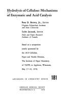 Front cover of Hydrolysis of Cellulose: Mechanisms of Enzymatic and Acid Catalysis (Advances in Chemistry Series : No. 181) by Lubo Jurasek