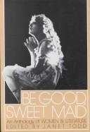 Front cover of Be good, sweet maid by Janet M. Todd