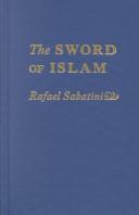 Cover of The sword of Islam by Rafael Sabatini