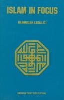 Cover of Islam in focus by Ḥammūdah ʻAbd al-ʻĀṭī