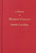 Front cover of A History of Marion County, South Carolina by W. W. Sellers