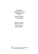 Front cover of Integrated clinical and fiscal management in mental health by Frederick L. Newman