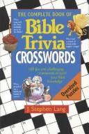 Front cover of The Complete Book of Bible Trivia Crossword Puzzles by J. Stephen Lang