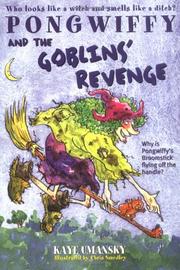 Front cover of Pongwiffy and the Goblins' Revenge (Pongwiffy) by Kaye Umansky