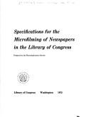 Front cover of Specifications for the microfilming of newspapers in the Library of Congress by Library of Congress. Photoduplication Service.