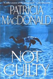Cover of Not Guilty by Patricia J. MacDonald