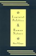 Front cover of Feminist politics and human nature by Alison M. Jaggar