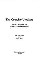 Cover of The coercive utopians by Rael Jean Isaac