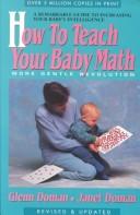Cover of How to teach your baby math by Glenn J. Doman