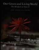 Front cover of Our green and living world by Edward S. Ayensu