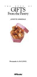 Front cover of The Book of Gifts From the Pantry by Annette Grimsdale