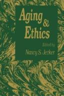 Cover of Aging and ethics by Nancy S. Jecker