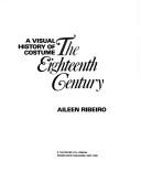Front cover of A Visual History of Costume by Aileen Ribeiro