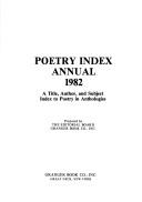 Front cover of Poetry Index Annual 1982 by Editorial Board St Granger Book Company