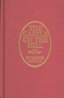 Front cover of The Castle On the Hill by Elizabeth Goudge