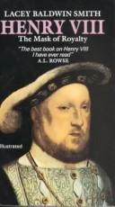 Cover of Henry VIII: the mask of royalty by Lacey Baldwin Smith