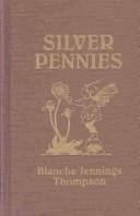 Cover of Silver pennies by Blanche Jennings Thompson