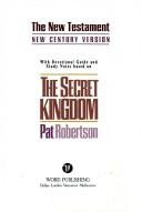 Front cover of The secret kingdom by Pat Robertson
