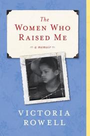Front cover of The Women Who Raised Me by Victoria Rowell