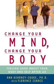 Front cover of Change your mind, change your body by Ann Mary Kearney-Cooke