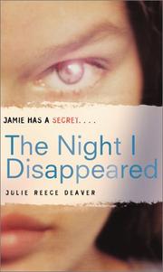 Front cover of The night I disappeared by Julie Reece Deaver