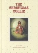 Front cover of The Christmas collie by Ted Paul