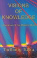 Front cover of Visions of Knowledge by Tarthang Tulku.