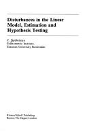 Cover of Disturbances in the linear model, estimation and hypothesis testing by C. Dubbelman