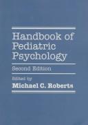 Cover of Handbook of Pediatric Psychology by Michael C. Roberts