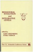 Cover of Behavioral evolution and integrative levels by Gary Greenberg