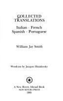 Front cover of Collected Translations/Italian, French, Spanish, Portuguese (New Rivers Abroad Book) by William Jay Smith