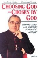 Cover of Choosing God, chosen by God by Jean-Marie Lustiger