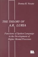 Front cover of The theory of A.R. Luria by Donna R. Vocate