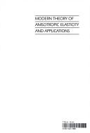 Front cover of Modern theory of anisotropic elasticity and applications by Workshop on Anisotropic Elasticity and its Applications (1990 Research Triangle Park, N.C.)