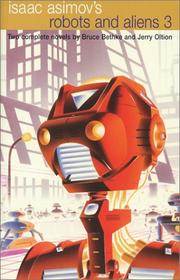 Front cover of Isaac Asimov's Robots and Aliens 3 (Robots and Aliens) by Bruce Bethke