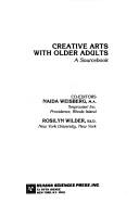 Front cover of Creative arts with older adults by Naida Weisberg