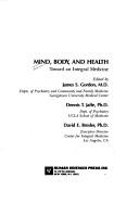 Front cover of Mind, Body, and Health by James S. Gordon
