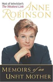 Front cover of Memoirs of an unfit mother by Anne Robinson